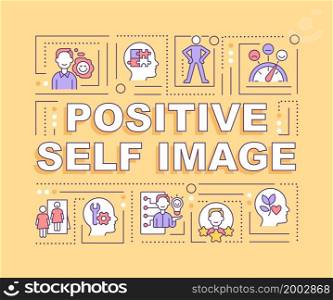 Positive self image word concepts banner. Optimistic personal view. Infographics with linear icons on yellow background. Isolated creative typography. Vector outline color illustration with text. Positive self image word concepts banner