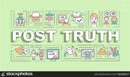 Post truth word concepts banner. Post-factual, post-reality politics. Fake news. Infographics with linear icons on mint background. Isolated typography. Vector outline RGB color illustration. Post truth word concepts banner