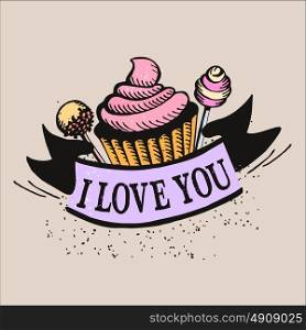 Postcard Valentine's Day. Cake pop and cake. The inscription I love you.