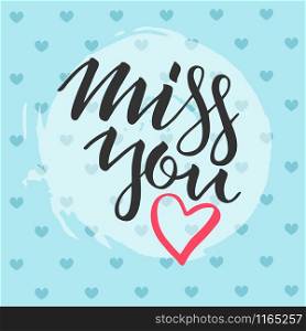 Postcard with a unique lettering miss you for Valentines Day. Vector illustration with isolated elements