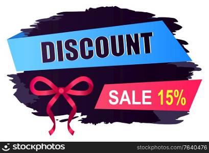 Poster discount and sale 15 percent decorated by ribbon and bow. Special advertising promo for store with pink band sign. Shopping colorful coupon with best price, poster business retail vector. Business Retail, Discount and Sale Promo Vector