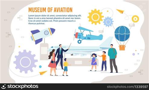 Poster Inviting to Transport History Aviation and Technology Museum. Man Guide Conducting Excursion for Happy Excited Family with Children. Airplane, Airliner, Air Hot Balloon, Rocket Exposition