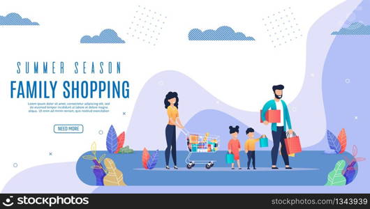 Poster is Written Family Shopping Summer Season. Flyer Mother Carries Trolley Full Goods from Supermarket. Father with Children Carry Shopping Bags. Vector Illustration Landing Page.