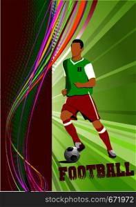 Poster of football player (soccer). Colored Vector illustration for designers