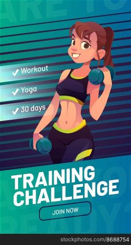 Poster of training challenge with workout, yoga and exercises. Vector banner of fitness marathon, sport activity with beautiful smiling girl in sportswear holding dumbbells. Poster of training challenge with workout, yoga