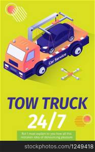 Poster Offering Tow Truck Service for Car Evacuation with Place for Advertising Text and Company Logo. Vector 3d Illustration with Isometric Evacuator Transporting Automobile to Repair Garage. Tow Truck Service for Evacuation Offering Poster