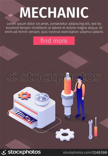 Poster Offers Mechanic Service in Modern Auto Repair Shop. Technician in Uniform Standing with Huge Spark Plug near Box with Wrenches, Spanners, Axes, Gear and Disk. Vector 3d Isometric Illustration. Mechanic Service in Modern Auto Repair Shop Poster