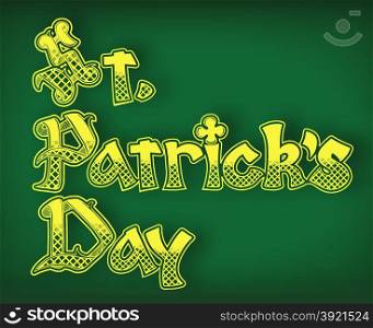 poster on Saint Patrick Day on green background. The text was drawn hands