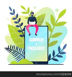 Poster Summer and Freelance Vector Illustration. Freelancer Feels Comfortable and does not Worry Much about Health and Property. Freelancer Summer Expenses Depend Appetite and Level Responsibility.