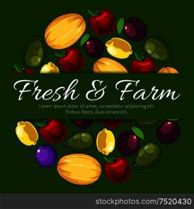 Poster with fresh farm fruits and text. Vector fruit melon, plum, apple, lemon, avocado. Banner for decoration. Poster with fresh farm fruits and text