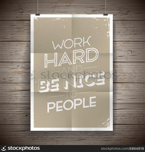 Poster with hand drawn lettering slogan on vintage background. Vector illustration.