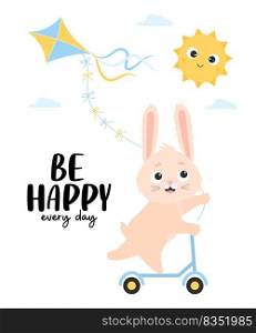 Poster with happy bunny with on scooter with kite and funny sun Vector card with cute rabbit character and phrase Be happy every day. Illustration for postcards, design, decor, print, flyers