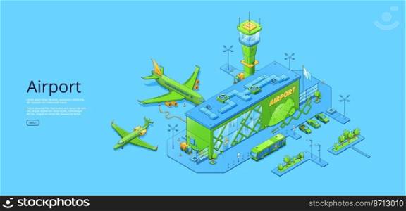 Poster with isometric airport terminal, planes on runway and traffic control tower. Vector horizontal banner with axonometric terminal building, aircrafts and passenger bus. Poster with isometric airport terminal and planes