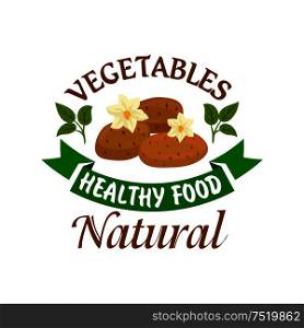 Potato vegetable healthy natural food emblem. Isolated tomatoes with flowers, leaves, green ribbon. Sign for vegetarian restaurant, cafe menu, grocery shop, farm store signboard. Potato vegetable healthy natural food emblem