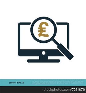 Pound Sterling Sign Screen and Magnifying Glass Icon Vector Logo Template Illustration Design. Vector EPS 10.