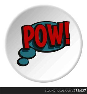 Pow, speech bubble icon in flat circle isolated on white background vector illustration for web. Pow, speech bubble icon circle