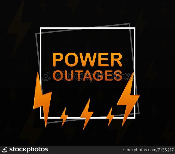 Power outages. Badge, icon, stamp logo Vector stock illustration. Power outages. Badge, icon, stamp, logo. Vector illustration.