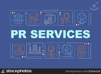 PR services word concepts blue banner. Business reputation strategy. Infographics with icons on color background. Isolated typography. Vector illustration with text. Arial-Black font used. PR services word concepts blue banner