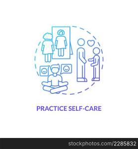 Practice self-care blue gradient concept icon. Tips for parents. Mental health. Conduct disorder abstract idea thin line illustration. Isolated outline drawing. Myriad Pro-Bold fonts used. Practice self-care blue gradient concept icon