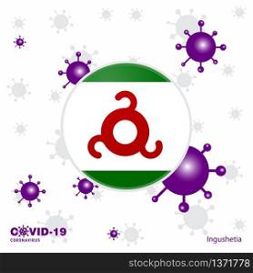 Pray For Ingushetia. COVID-19 Coronavirus Typography Flag. Stay home, Stay Healthy. Take care of your own health