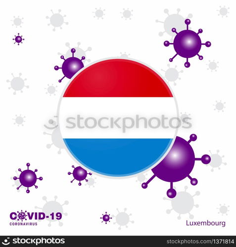 Pray For Luxembourg. COVID-19 Coronavirus Typography Flag. Stay home, Stay Healthy. Take care of your own health