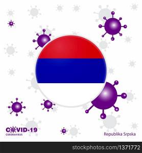 Pray For Republika Srpska. COVID-19 Coronavirus Typography Flag. Stay home, Stay Healthy. Take care of your own health