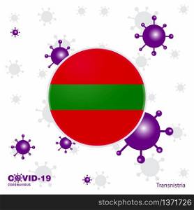Pray For Transnistria. COVID-19 Coronavirus Typography Flag. Stay home, Stay Healthy. Take care of your own health