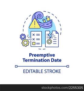 Preemptive termination date concept icon. End contract reason. PPA contract timeline abstract idea thin line illustration. Isolated outline drawing. Editable stroke. Arial, Myriad Pro-Bold fonts used. Preemptive termination date concept icon