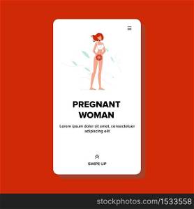 Pregnant Woman Maternity And Preparation Vector. Young Pregnant Girl, Pregnancy Lady Waiting Expecting Children. Character Future Motherhood Awaiting Baby Birth Web Cartoon Illustration. Pregnant Woman Maternity And Preparation Vector