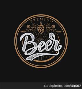 premium beer emblem. Handwritten lettering logo, label, badge. Isolated on white background. Vector illustration.