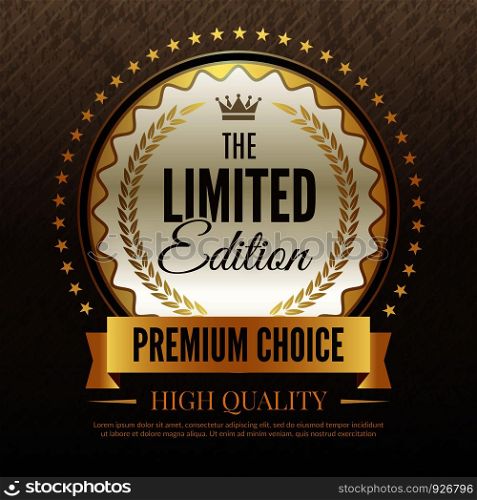 Premium golden poster. Luxury template of high quality service and choice placard vector template with place for your text. Illustration of limited edition certificate, premium label quality. Premium golden poster. Luxury template of high quality service and choice placard vector template with place for your text