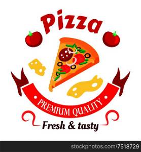 Premium italian pizza icon topped with salami, olives, tomatoes and peppers vegetables surrounded by ribbon banner, fresh tomatoes and cheese slices arranged into round badge. Great for fast food cafe or pizzeria signboard design. Premium pizza icon for pizzeria menu design