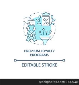 Premium loyalty programs blue concept icon. Paid program abstract idea thin line illustration. Pay fees to have special offers and benefits. Vector isolated outline color drawing. Editable stroke. Premium loyalty programs blue concept icon