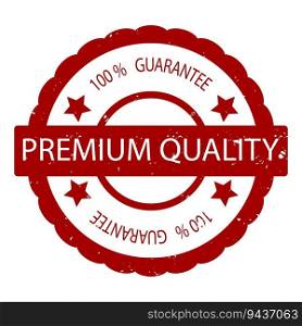 Premium quality 100 guarantee rubber st&vector. Illustration of label seal st&guarantee good product. Premium quality 100 guarantee rubber st&vector