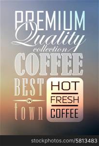 Premium quality coffee collection typography on blur background