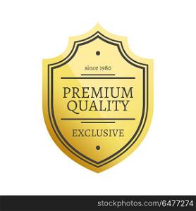 Premium Quality, Exclusive Vector Illustration. Since 1980, premium quality and exclusive label of golden color decorated in traditional style vector illustration isolated on white