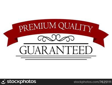 Premium Quality Guaranteed label with red ribbon and decorations isolated over white background