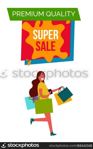 Premium quality super sale poster with title s&le and text above and icon of lady with bags below vector illustration isolated on white. Premium Quality Super Sale Vector Illustration