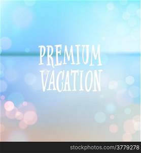 Premium vacation. Summer poster on tropical beach background. Vector eps10.