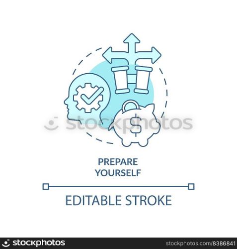 Prepare yourself turquoise concept icon. Be ready to transformation. Adaptability tip abstract idea thin line illustration. Isolated outline drawing. Editable stroke. Arial, Myriad Pro-Bold fonts used. Prepare yourself turquoise concept icon