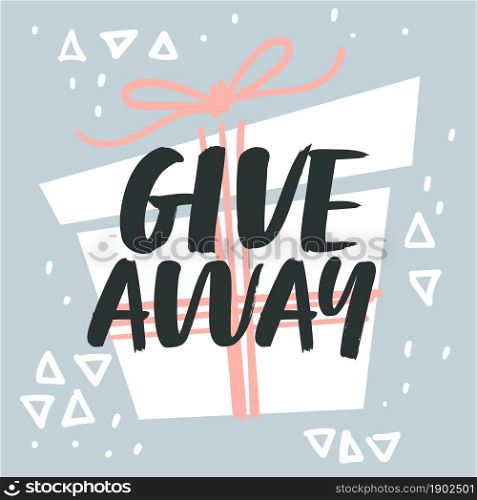 Presents and gifts for followers and subscribers of account. Giveaway contest, giving free samples of products or services to attract clients. Box with ribbon and inscription. Vector in flat style. Giveaway label with present for followers in media