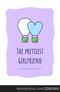 Prettiest girlfriend greeting card with color icon element. Congrats for beloved woman. Postcard vector design. Decorative flyer with creative illustration. Notecard with congratulatory message. Prettiest girlfriend greeting card with color icon element
