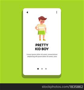 Pretty Kid Boy In Stylish Fashion Clothes Vector. Pretty Kid Boy Wearing Fashionable Clothing T-shirt And Shorts, Smiling And Standing Alone In Store. Character Child Web Flat Cartoon Illustration. Pretty Kid Boy In Stylish Fashion Clothes Vector
