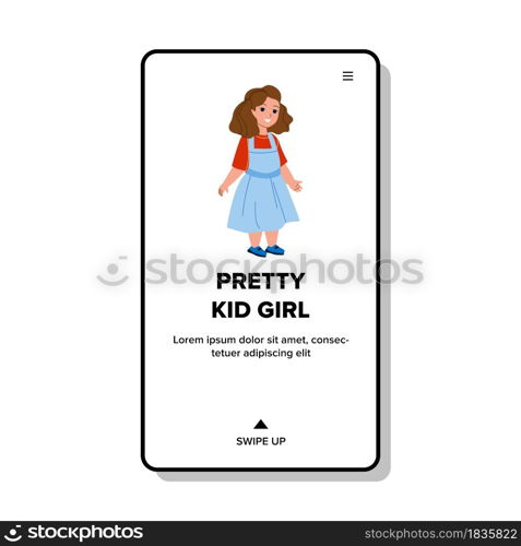 Pretty Kid Girl Posing In Fashion Dress Vector. Small Pretty Kid Girl Wearing Amazing Glamor Clothes. Joyful And Cheerful Cute Character Child Lady With Positive Emotion Web Flat Cartoon Illustration. Pretty Kid Girl Posing In Fashion Dress Vector