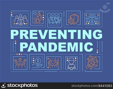 Preventing pandemic word concepts blue banner. Public health. Infographics with editable icons on color background. Isolated typography. Vector illustration with text. Arial-Black font used. Preventing pandemic word concepts blue banner
