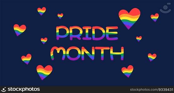 Pride Month banner. Rainbow hearts and colorful text. LGBT movement. Vibrant pride month words on dark background. Vector illustration.. Pride Month banner. Rainbow hearts and colorful text. LGBT movement. Vibrant pride month words on dark background. Vector illustration