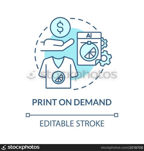 Print on demand blue concept icon. Way to make money online abstract idea thin line illustration. Business process. Selling customized products. Vector isolated outline color drawing. Editable stroke. Print on demand blue concept icon
