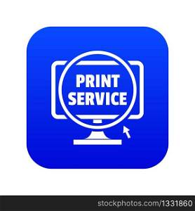 Print service icon blue vector isolated on white background. Print service icon blue vector