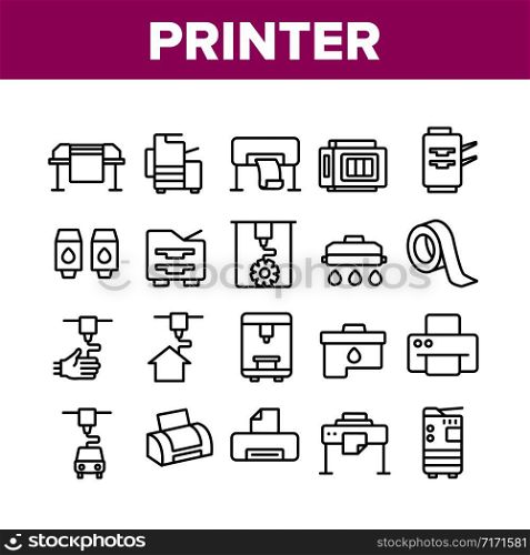 Printer Equipment Collection Icons Set Vector. Electronic 3d Printer And Device For Printing Build House, Ink Drop And Cartridge Concept Linear Pictograms. Monochrome Contour Illustrations. Printer Equipment Collection Icons Set Vector