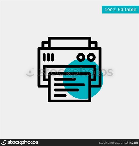 Printer, Print, Printing, Education turquoise highlight circle point Vector icon